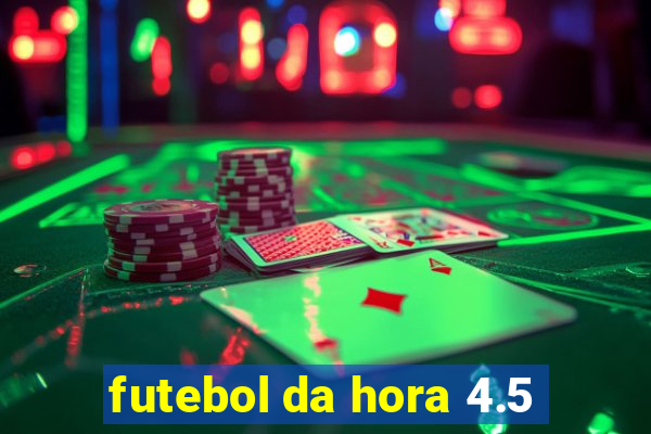 futebol da hora 4.5